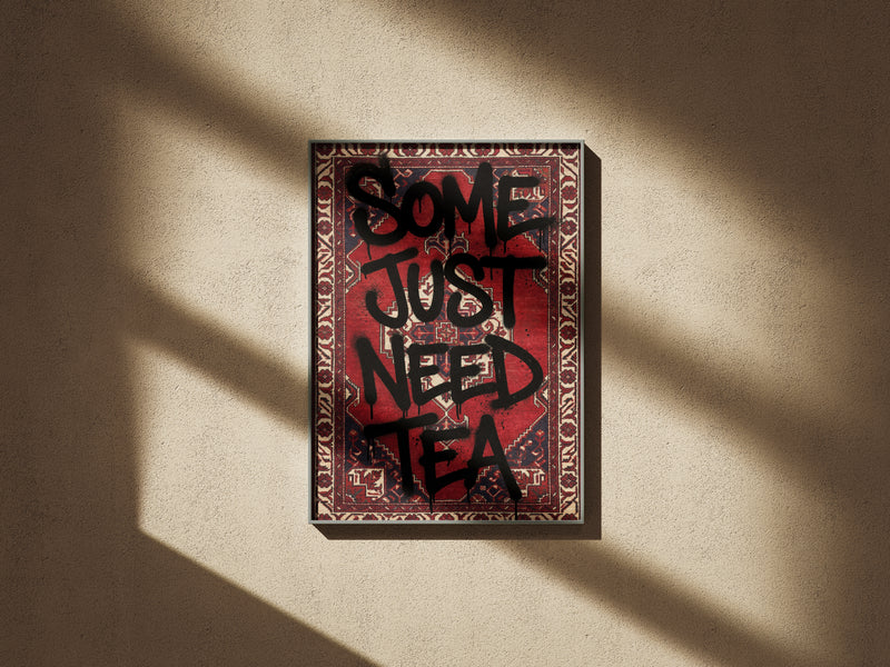 Some Just Need Tea NufsArt