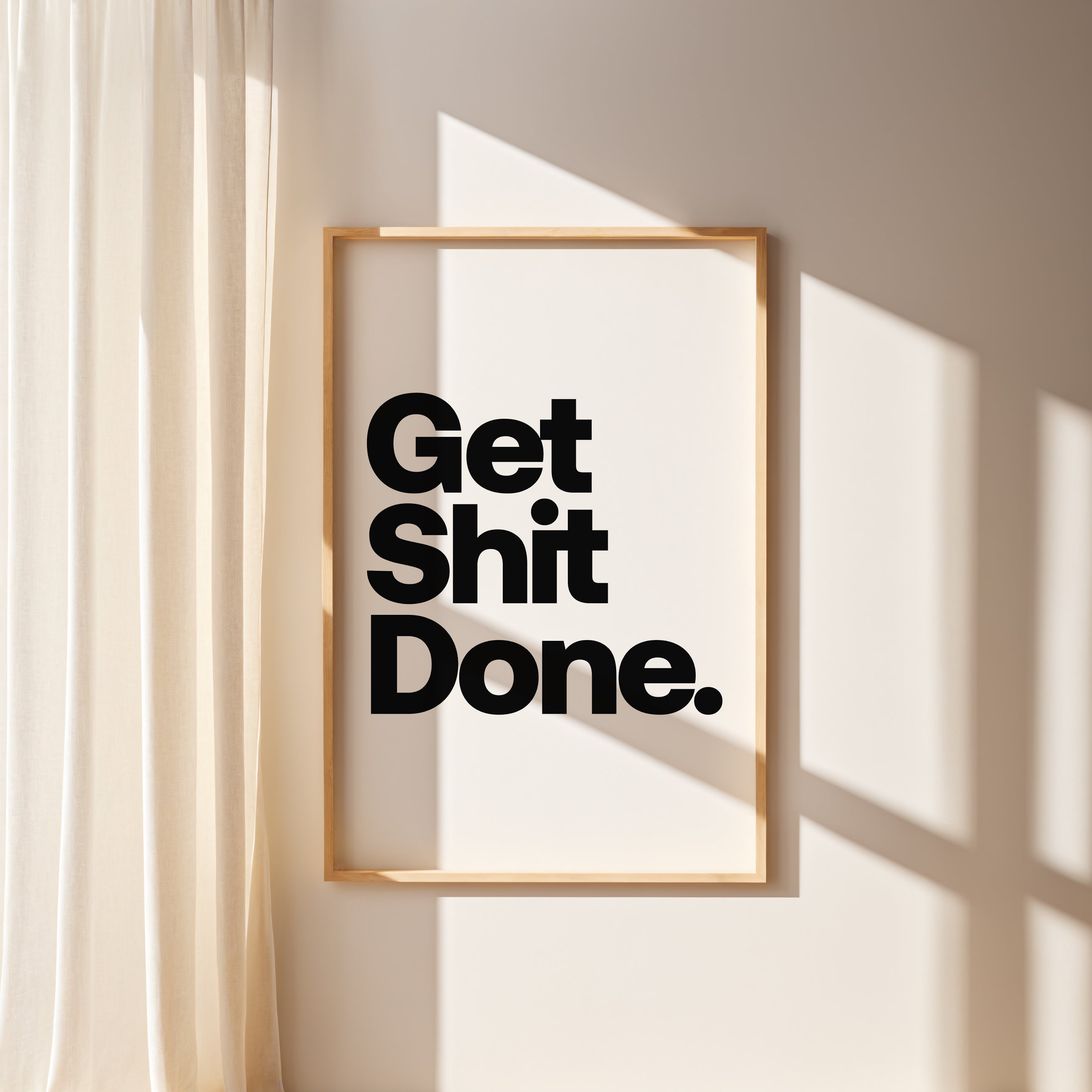 Get Shit Done.