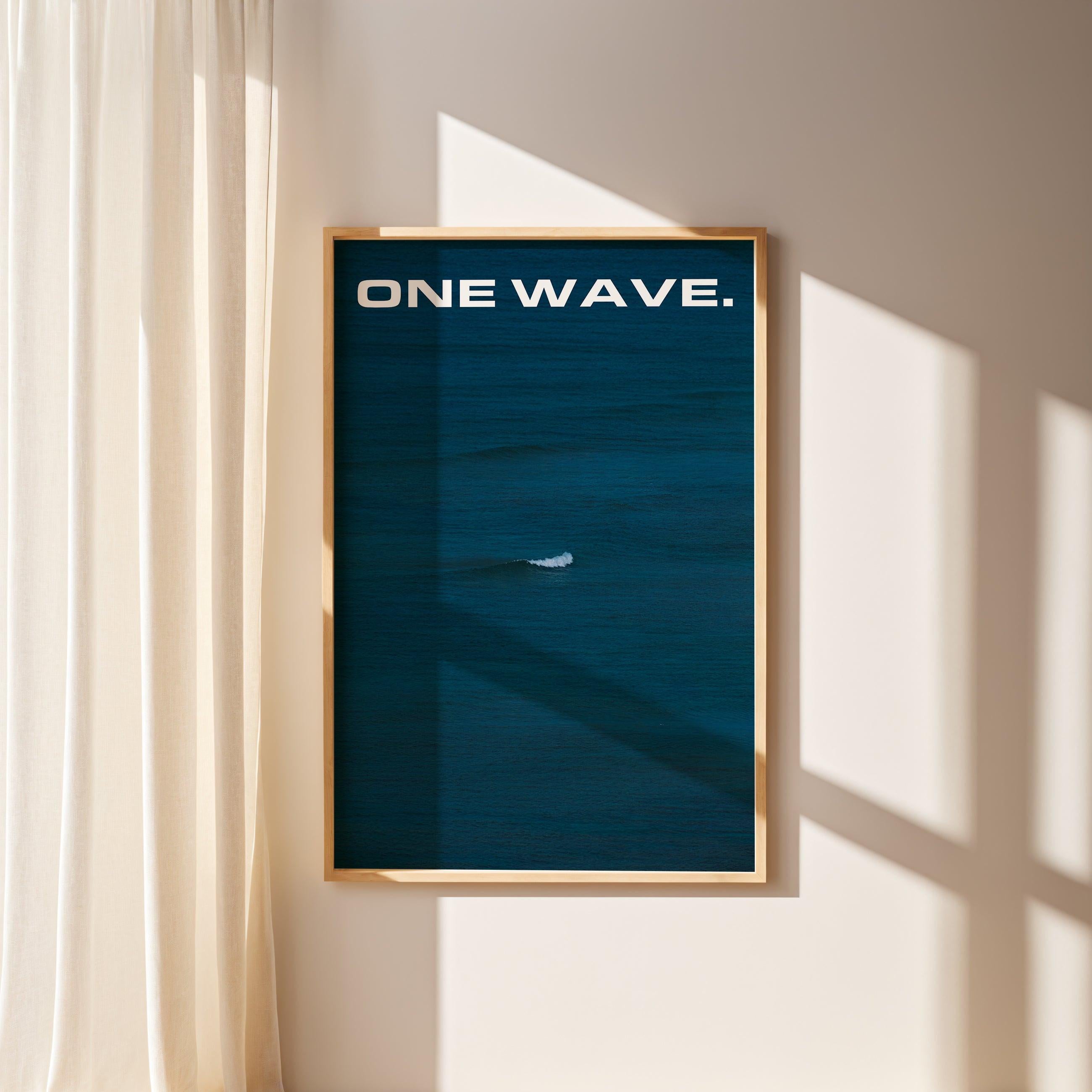 ONE WAVE..