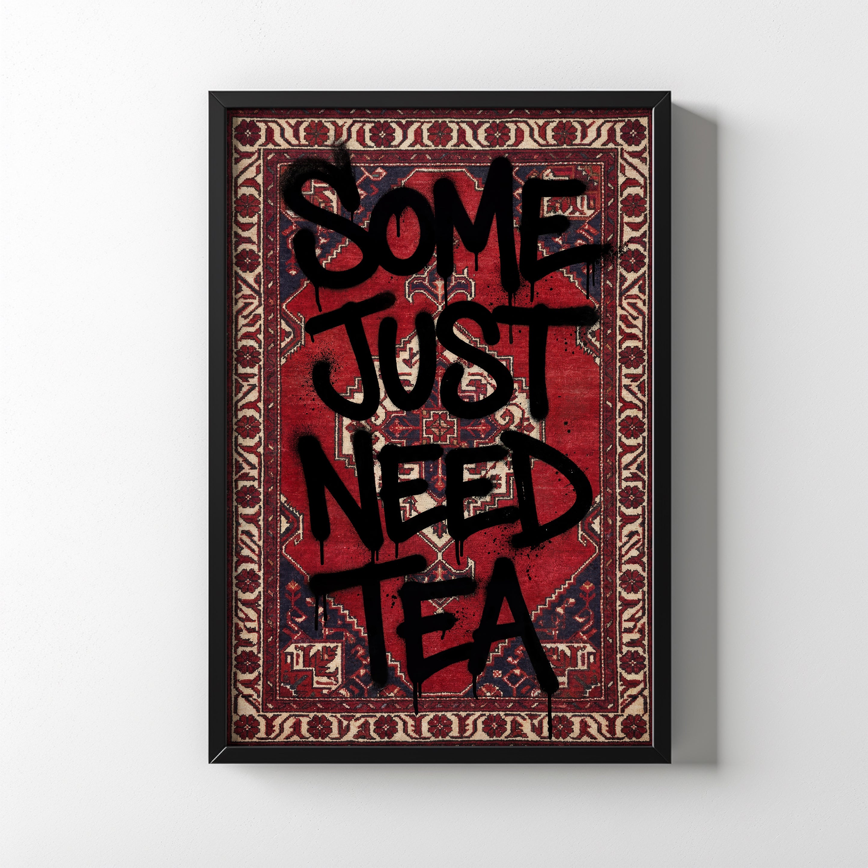 Some Just Need Tea NufsArt