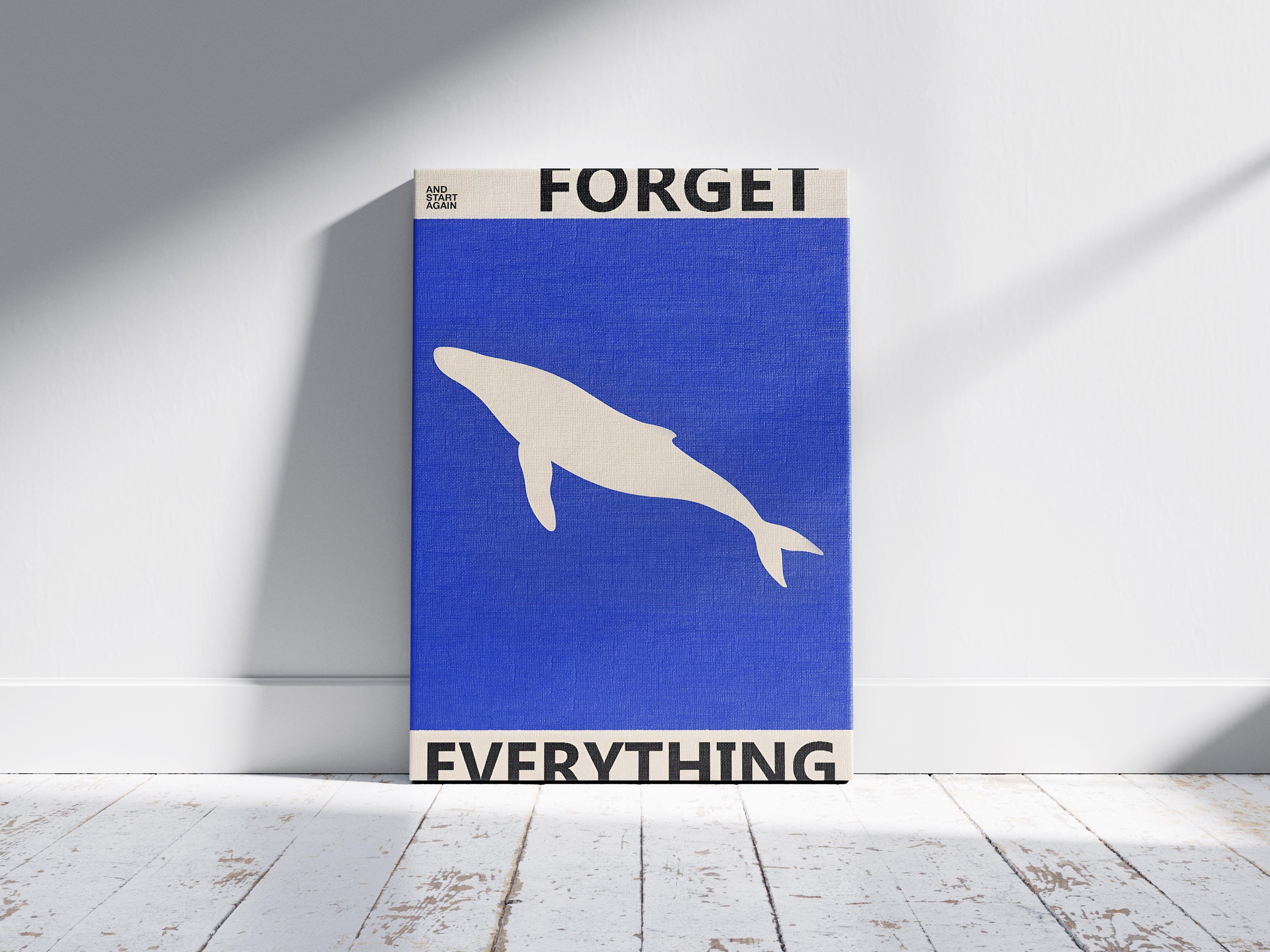 Forget Everything.